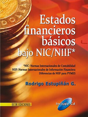 cover image of Estados financieros básicos bajo NIC/NIIF--1ra edición